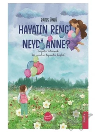 Hayatın Rengi Neydi Anne? – Barış Ünlü – Sinada Kitap kitap kapağı