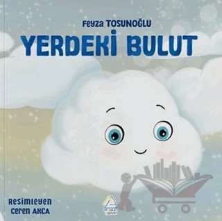 Yerdeki Bulut – Feyza Tosunoğlu – Mahlas Çocuk Yayınları kitap kapağı