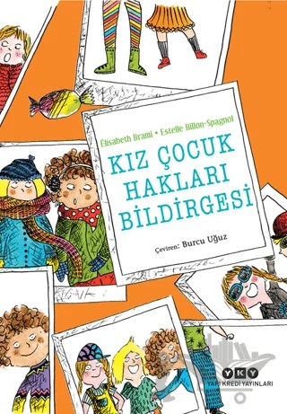 Kız Çocuk Hakları Bildirgesi – Elisabeth Brami, Estelle Billon-Spagnol – Yapı Kredi Yayınları kitap kapağı