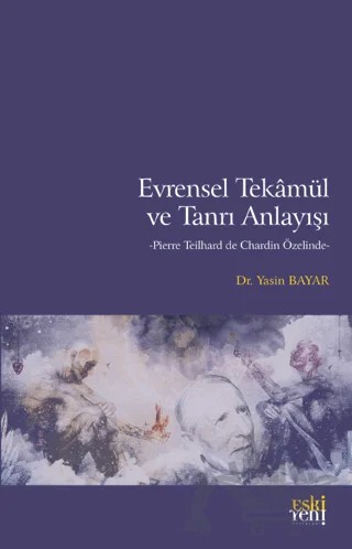 Evrensel Tekamül ve Tanrı Anlayışı – Yasin Bayar – Eski Yeni Yayınları kitap kapağı