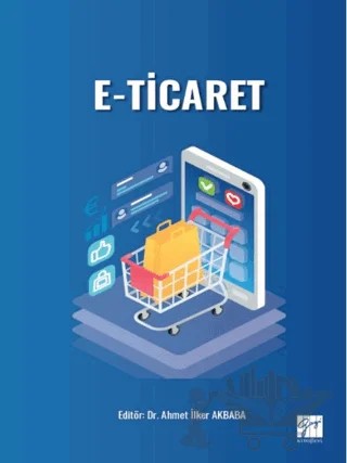 E - Ticaret – Ahmet İlker Akbaba – Gazi Kitabevi kitap kapağı
