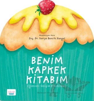 Benim Kapkek Kitabım – Saniye Bencik Kangal – Turta Kitap kitap kapağı