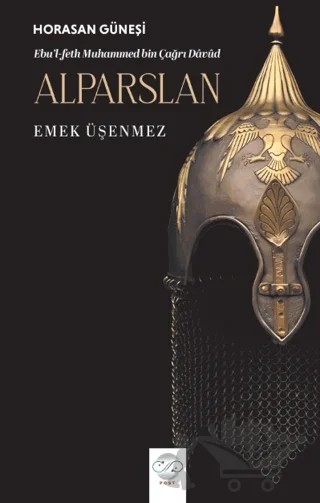 Horasan Güneşi Alparslan – Emek Üşenmez – Post Yayınevi kitap kapağı