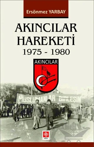 Akıncılar Hareketi 1975-1980 – Ersönmez Yarbay – Ekin Basım Yayın kitap kapağı