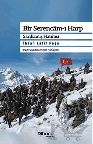 Bir Serencam-ı Harp – İhsan Latif Paşa – Dibace Yayınları kitap kapağı