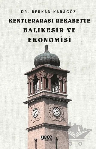 Kentlerarası Rekabette Balıkesir ve Ekonomisi – Berkan Karagöz – Gece Kitaplığı kitap kapağı
