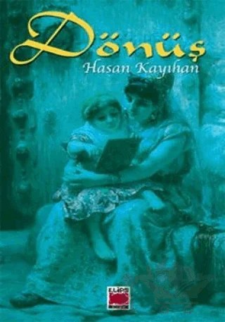 Dönüş – Hasan Kayıhan – Elips Kitap kitap kapağı