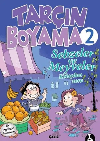 Sebzeler ve Meyveler - Tarçın Boyama 2 – Kolektif – Çakıl Yayınları kitap kapağı