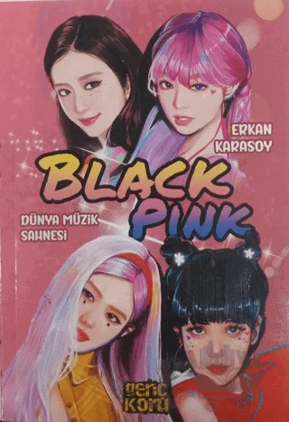 Dünya Müzik Sahnesi - Black Pink (Pembe Kapak) – Erkan Karasoy – Koru Yayınları kitap kapağı