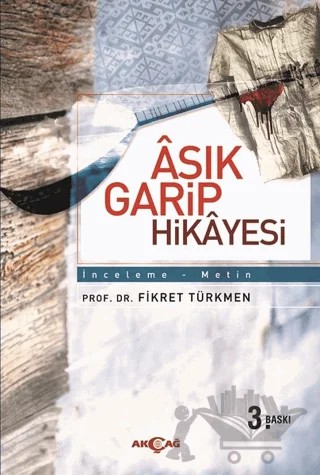 Aşık Garip Hikayesi – Fikret Türkmen – Akçağ Yayınları kitap kapağı