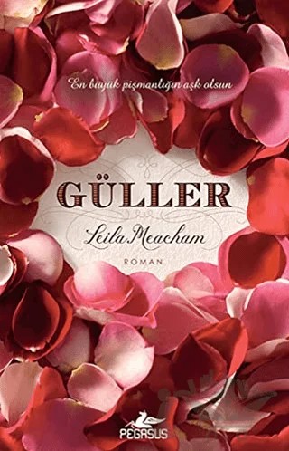 Güller – Leila Meacham – Pegasus Yayınları kitap kapağı