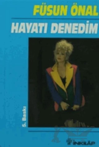 Hayatı Denedim – Füsun Önal – İnkılap Kitabevi kitap kapağı