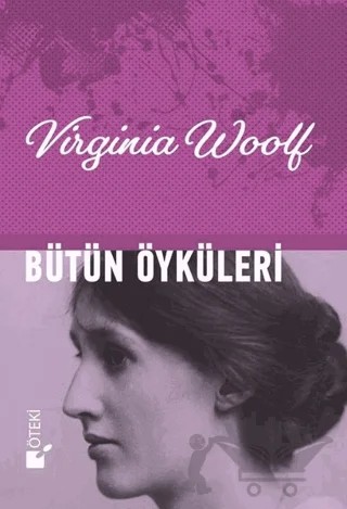 Bütün Öyküleri – Virginia Woolf – Öteki Yayınevi kitap kapağı