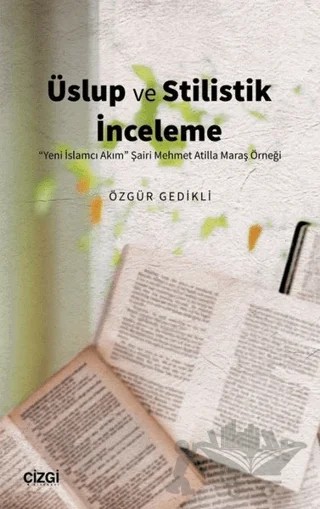Üslup ve Stilistik İnceleme – Özgür Gedikli – Çizgi Kitabevi Yayınları kitap kapağı