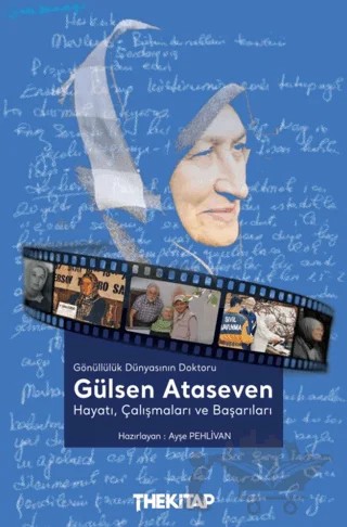 Gönüllülük Dünyasının Doktoru Gülsen Ataseven – Ayşe Pehlivan – The Kitap kitap kapağı