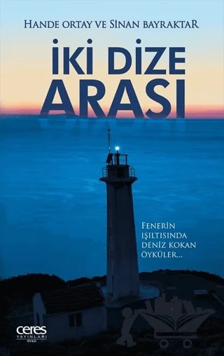 İki Dize Arası – Hande Ortay, Sinan Bayraktar – Ceres Yayınları kitap kapağı