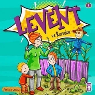 Levent ve Korkuluk – Mustafa Orakçı – Timaş Çocuk kitap kapağı