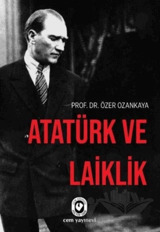 Atatürk ve Laiklik – Özer Ozankaya – Cem Yayınevi kitap kapağı
