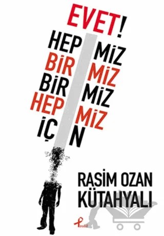 Evet! Hepimiz Birimiz Birimiz Hepimiz İçin – Rasim Ozan Kütahyalı – Profil Kitap kitap kapağı