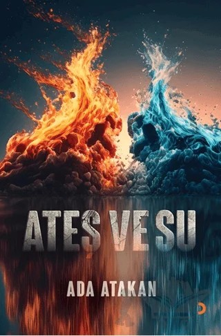 Ateş ve Su – Ada Atakan – Cinius Yayınları kitap kapağı