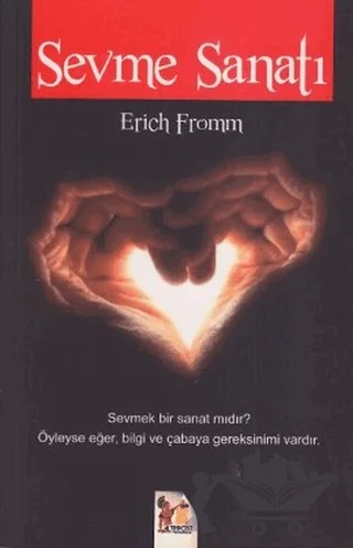 Sevme Sanatı – Erich Fromm – Altın Post Yayıncılık kitap kapağı