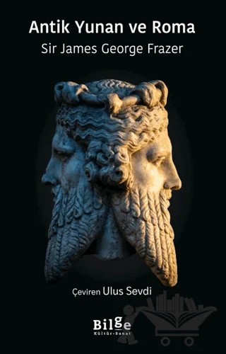 Antik Yunan ve Roma – James George Frazer – Bilge Kültür Sanat kitap kapağı