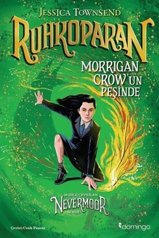 Nevermoor - Ruhkoparan: Morrigan Crow'un Peşinde – Jessica Townsend – Domingo Yayınevi kitap kapağı