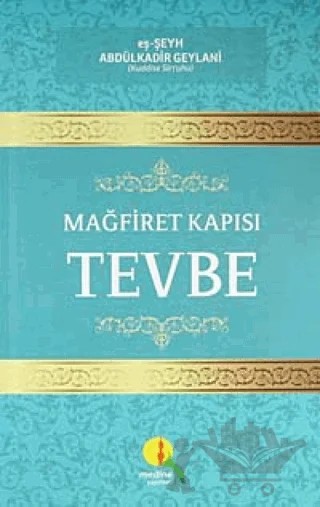 Mağfiret Kapısı Tevbe – eş-Şeyh Abdülkadir Geylani – Medine Yayınları kitap kapağı
