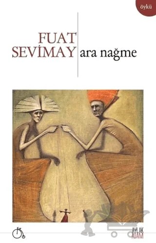 Ara Nağme – Fuat Sevimay – Aylak Adam Kültür Sanat Yayıncılık kitap kapağı