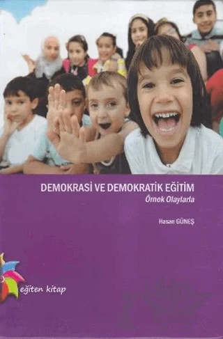 Demokrasi ve Demokratik Eğitim – Hasan Güneş – Eğiten Kitap kitap kapağı