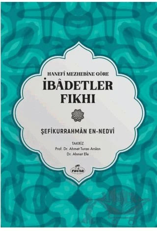 Hanefi Mezhebine Göre İbadetler Fıkhı – Şefikurrahman en-Nedvi – Ravza Yayınları kitap kapağı