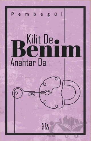 Kilit De Benim Anahtar Da – Pembegül – 40 Kitap kitap kapağı