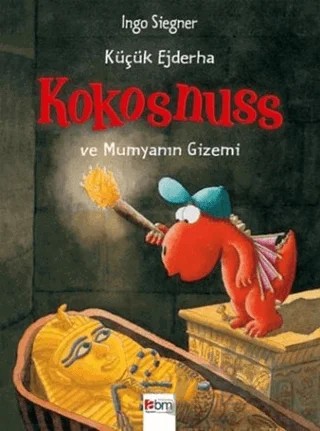 Küçük Ejderha Kokosnuss ve Mumyanın Gizemi (Ciltli) – Ingo Siegner – Abm Yayınevi kitap kapağı