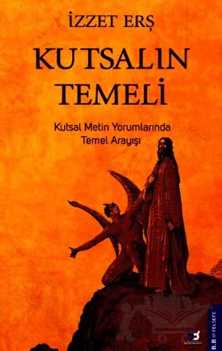 Kutsalın Temeli – İzzet Erş – Beyaz Baykuş Yayınları kitap kapağı