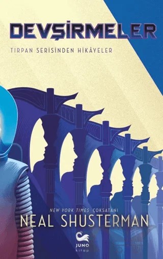 Devşirmeler – Neal Shusterman – Juno Kitap kitap kapağı
