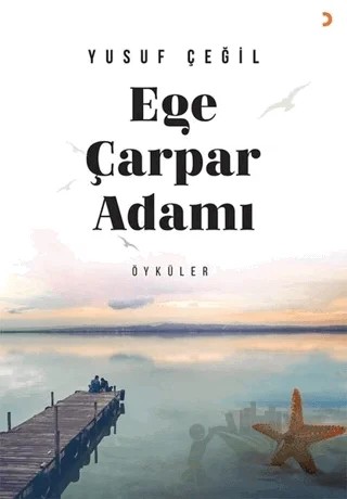 Ege Çarpar Adamı – Yusuf Çeğil – Cinius Yayınları kitap kapağı