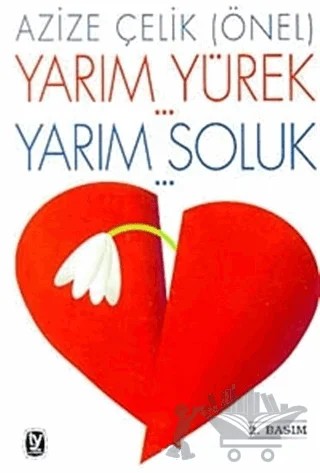 Yarım Yürek Yarım Soluk – Azize Çelik – Tekin Yayınevi kitap kapağı