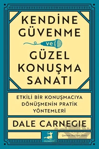 Kendine Güvenme ve Güzel Konuşma Sanatı – Dale Carnegie – Olimpos Yayınları kitap kapağı