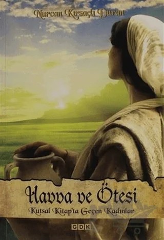 Havva ve Ötesi – Nurcan Kırsaçlı Duran – GDK Yayınları kitap kapağı