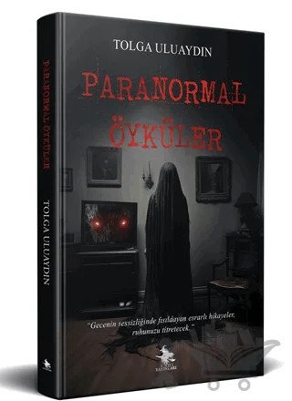Paranormal Öyküler – Tolga Uluaydın – Cadı Yayınları kitap kapağı