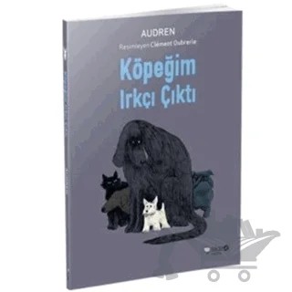 Köpeğim Irkçı Çıktı – Audren – Redhouse Kidz Yayınları kitap kapağı