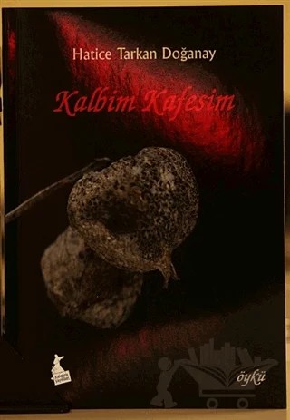 Kalbim Kafesim – Hatice Tarkan Doğanay – Kanguru Yayınları kitap kapağı