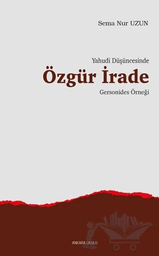 Yahudi Düşüncesinde Özgür İrade Gersonides Örneği – Sema Nur Uzun – Ankara Okulu Yayınları kitap kapağı