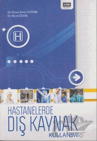 Hastanelerde Dış Kaynak Kullanımı – Musa Özata – Eğitim Yayınevi - Bilimsel Eserler kitap kapağı