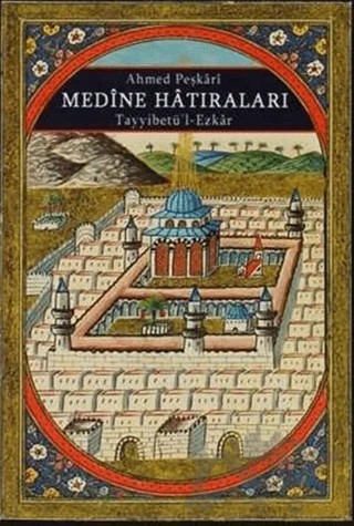 Medine Hatıraları – Ahmed Peşkari – Bedir Yayınları kitap kapağı