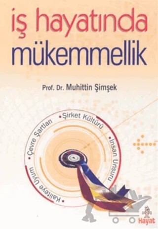 İş Hayatında Mükemmellik – Muhittin Şimşek – Hayat Yayınları kitap kapağı