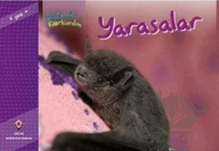 Bir Zamanlar Korkardım - Yarasalar – Elaine Pascoe – TÜBİTAK Yayınları kitap kapağı