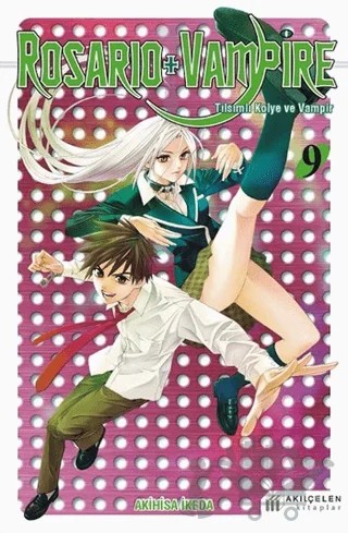 Rosario + Vampire - Tılsımlı Kolye ve Vampir 9 – Akihisa İkeda – Akıl Çelen Kitaplar kitap kapağı