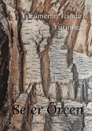 Yürümenin İzinde Yürümek – Sefer Örçen – Kafe Kültür Yayıncılık kitap kapağı