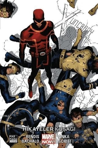 Uncanny X-Men Cilt 6: Hikayeler Kuşağı – Brian Michael Bendis – Marmara Çizgi kitap kapağı
